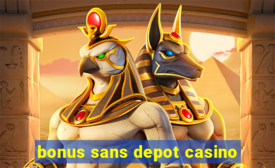 bonus sans depot casino