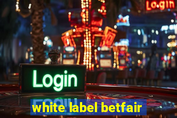 white label betfair