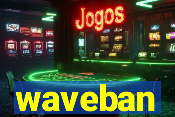 waveban