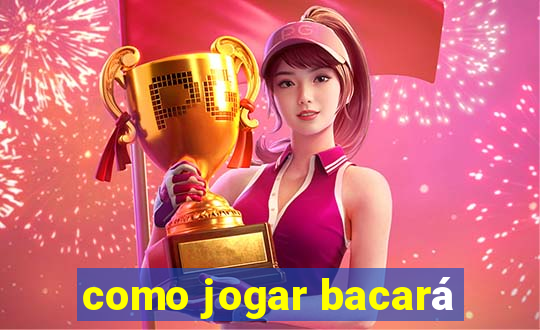 como jogar bacará