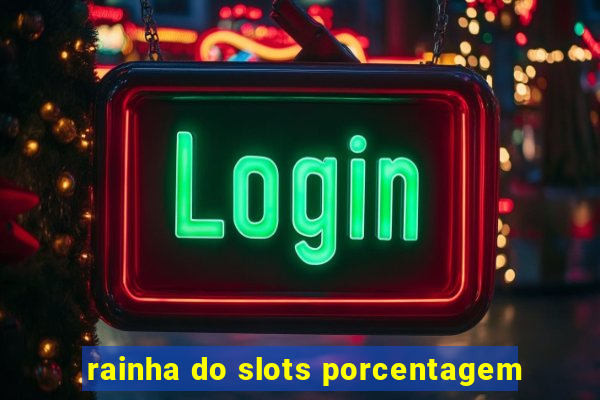 rainha do slots porcentagem