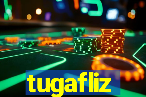 tugafliz