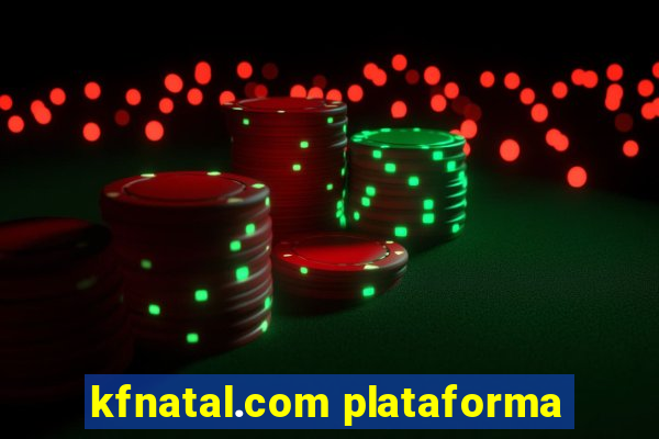 kfnatal.com plataforma