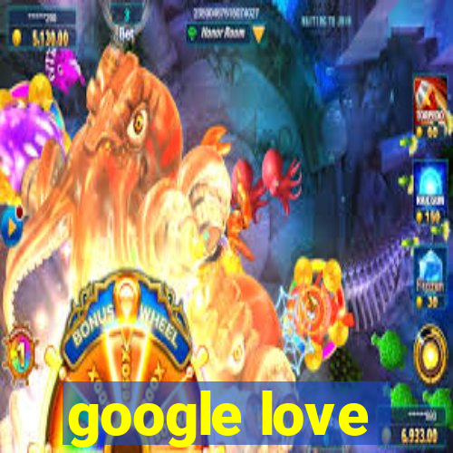 google love