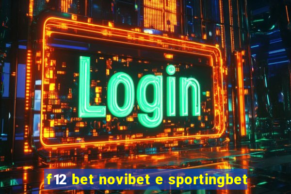 f12 bet novibet e sportingbet