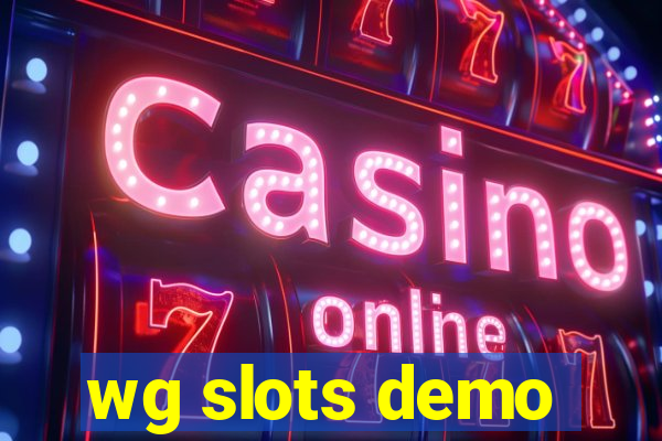 wg slots demo