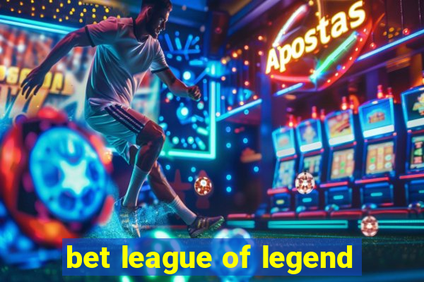 bet league of legend