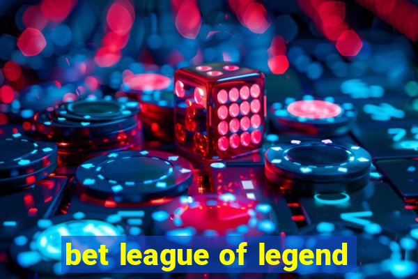 bet league of legend