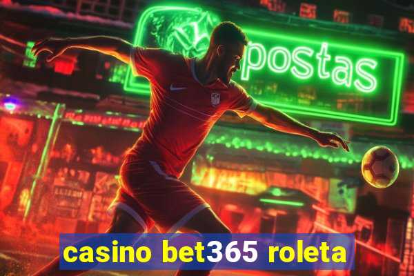 casino bet365 roleta