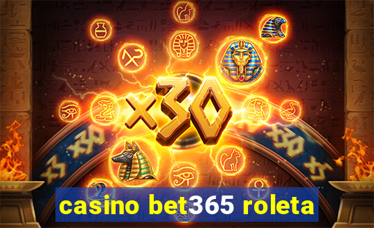 casino bet365 roleta