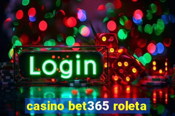 casino bet365 roleta