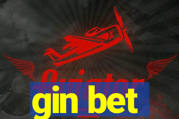 gin bet