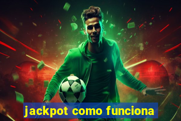 jackpot como funciona