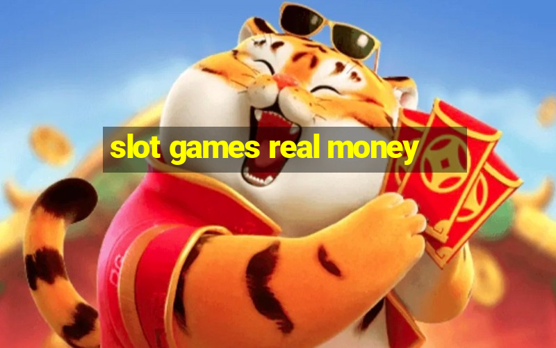 slot games real money