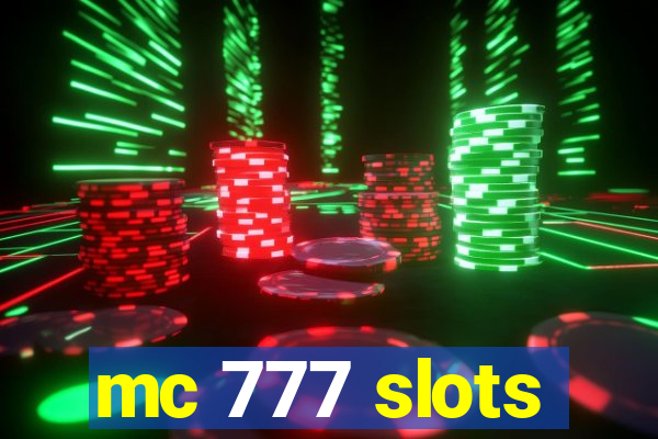 mc 777 slots