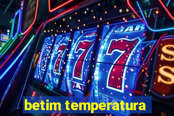 betim temperatura