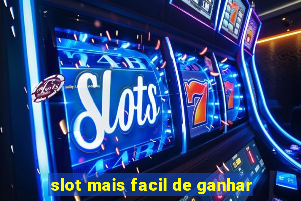 slot mais facil de ganhar