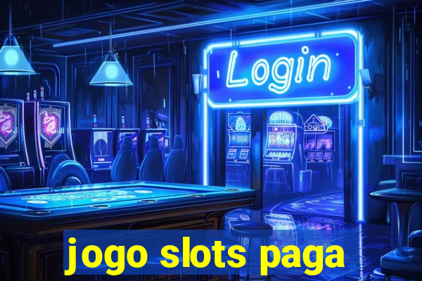 jogo slots paga