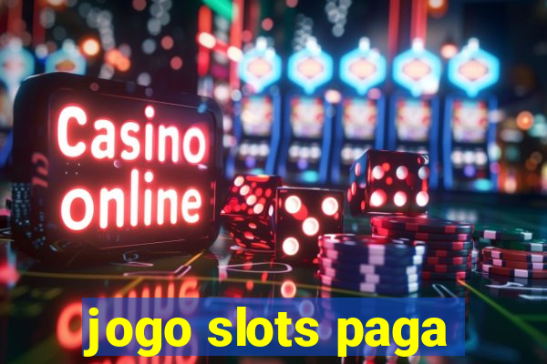 jogo slots paga