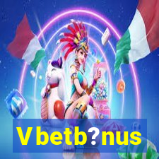 Vbetb?nus