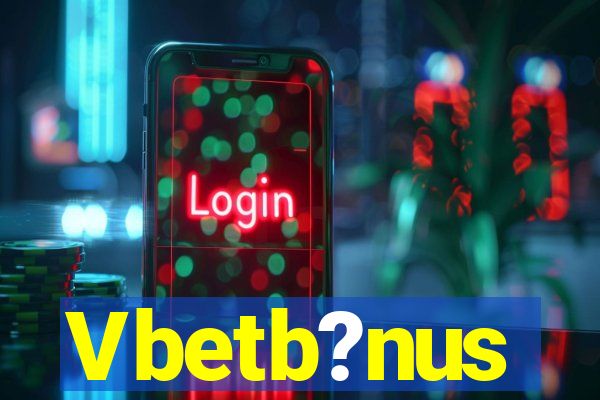 Vbetb?nus