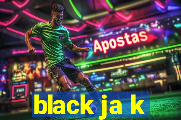 black ja k