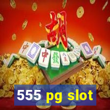 555 pg slot