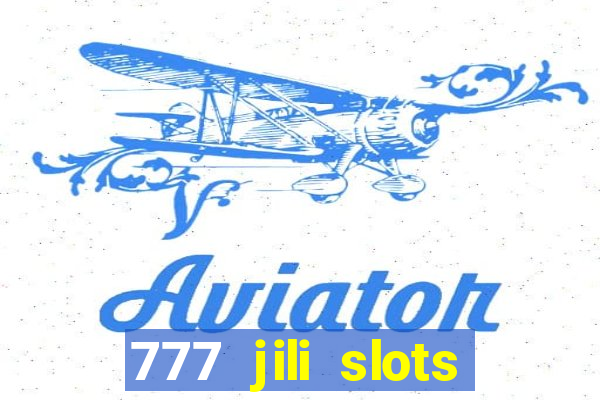 777 jili slots online games