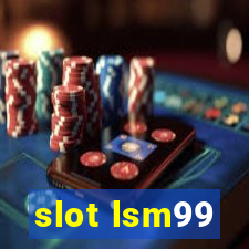 slot lsm99