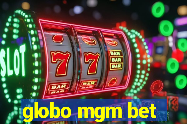 globo mgm bet