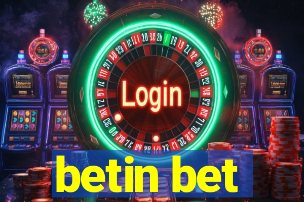 betin bet