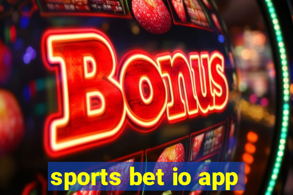 sports bet io app