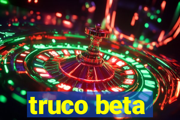 truco beta