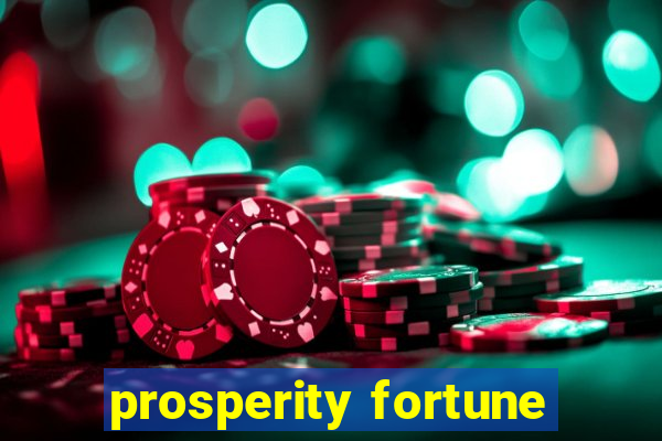 prosperity fortune