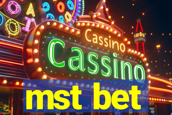 mst bet