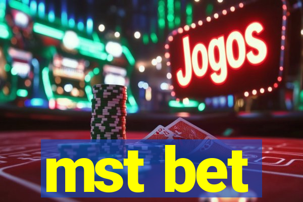 mst bet