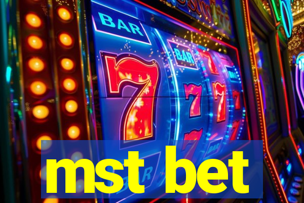 mst bet