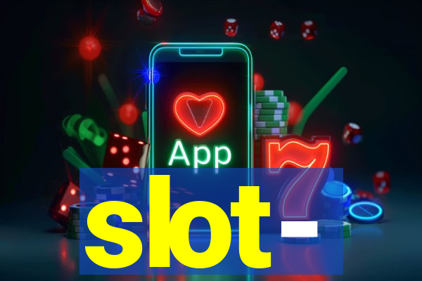 slot-