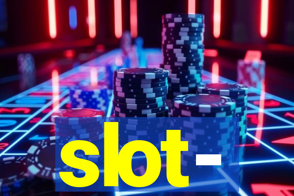 slot-