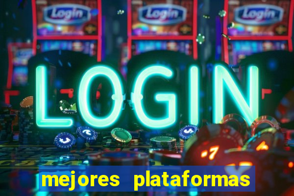 mejores plataformas de casino online