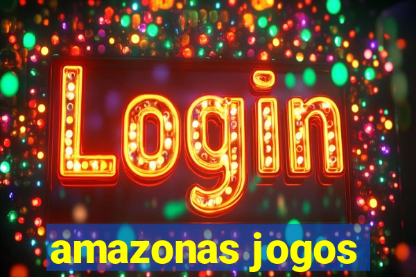 amazonas jogos