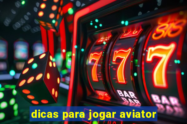 dicas para jogar aviator