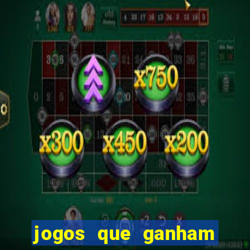 jogos que ganham dinheiro sem depositar