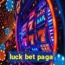 luck bet paga