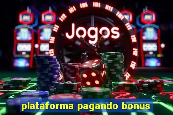 plataforma pagando bonus