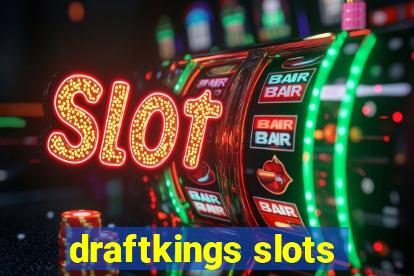 draftkings slots