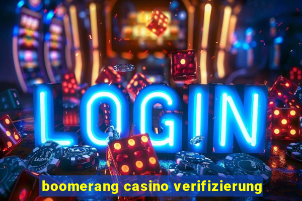 boomerang casino verifizierung