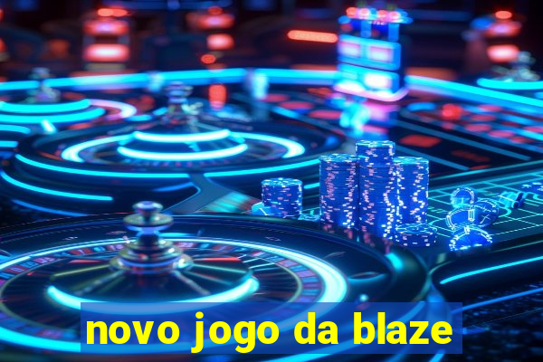 novo jogo da blaze