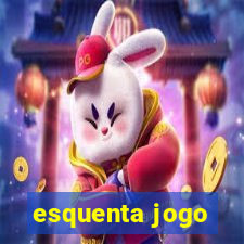 esquenta jogo