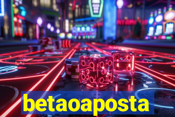 betaoaposta